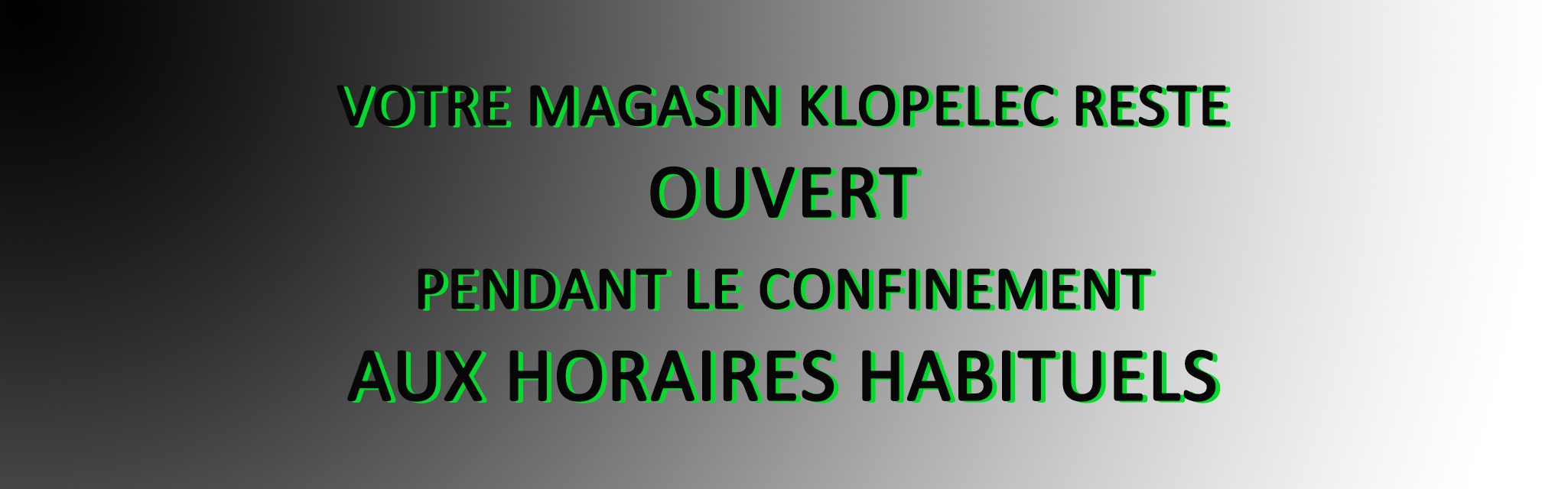 Ouverture pendant le confinement